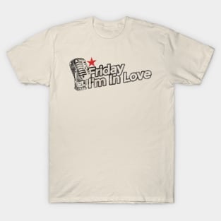 Friday I'm In Love - Vintage Karaoke song T-Shirt